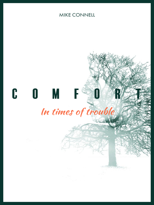 Title details for Comfort in Times of Trouble by Mike Connell - Available